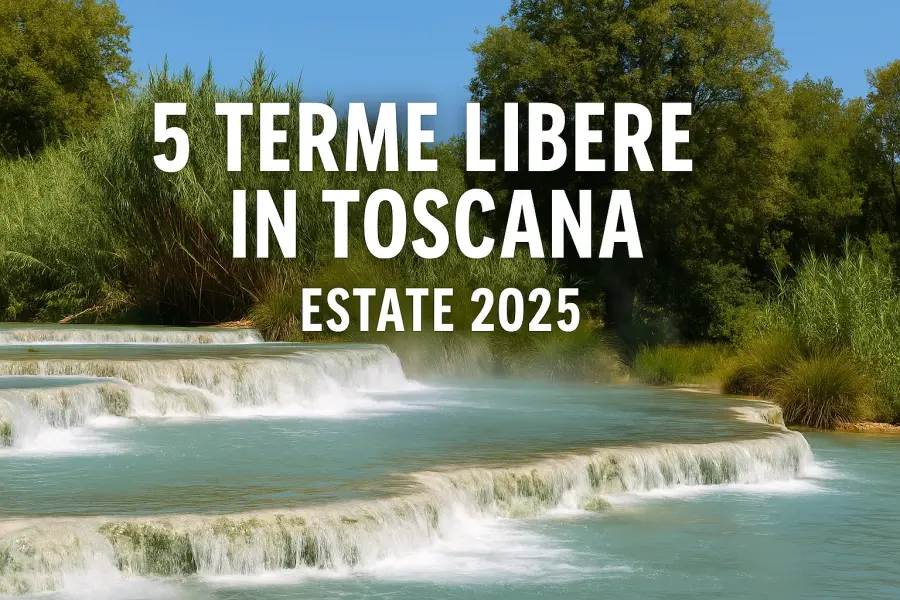 Le 5 terme libere più belle della Toscana da visitare entro l’estate
